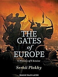 The Gates of Europe: A History of Ukraine (Audio CD, CD)
