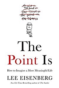 The Point Is: Making Sense of Birth, Death, and Everything in Between (Audio CD)