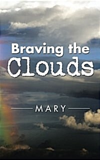 Braving the Clouds (Paperback)
