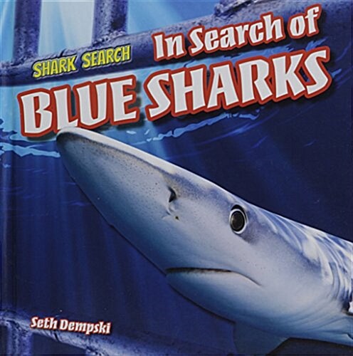 In Search of Blue Sharks (Library Binding)