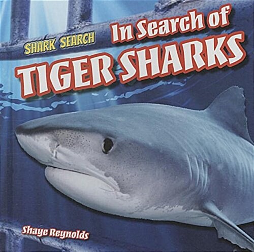 In Search of Tiger Sharks (Library Binding)