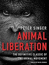 Animal Liberation: The Definitive Classic of the Animal Movement (Audio CD, CD)