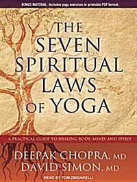 The Seven Spiritual Laws of Yoga: A Practical Guide to Healing Body, Mind, and Spirit (Audio CD, CD)