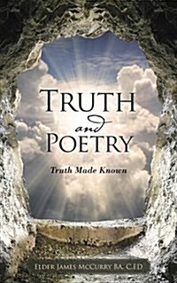 Truth and Poetry: Truth Made Known (Paperback)