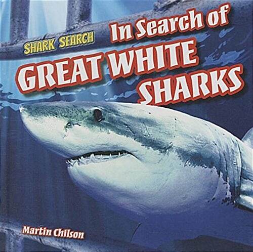 In Search of Great White Sharks (Library Binding)