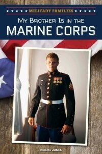 My Brother Is in the Marine Corps (Library Binding)