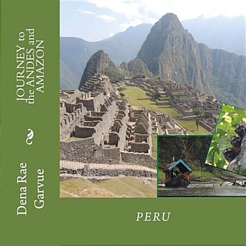 Journey to the Andes and Amazon (Paperback)