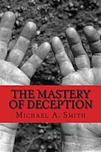 The Mastery of Deception (Paperback)