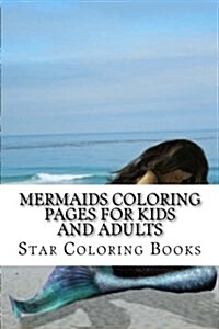 Mermaids Coloring Pages for Kids and Adults: Coloring Book with 25 Coloring Sheets (Paperback)