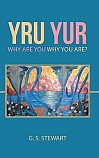 Yru Yur: Why Are You Why You Are? (Hardcover)