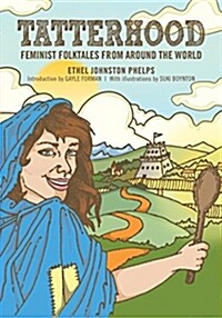 Tatterhood: Feminist Folktales from Around the World (Hardcover)