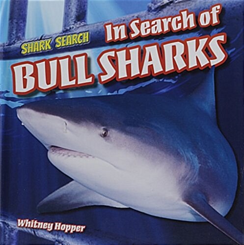 In Search of Bull Sharks (Library Binding)