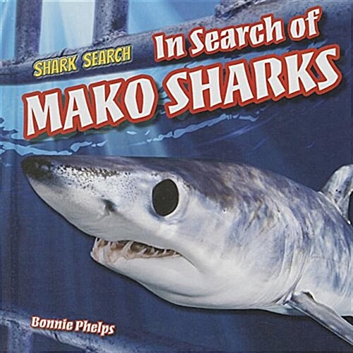 In Search of Mako Sharks (Library Binding)