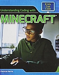 Understanding Coding with Minecraft(r) (Library Binding)