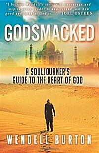 Godsmacked: A Souljourners Guide to the Heart of God (Paperback)