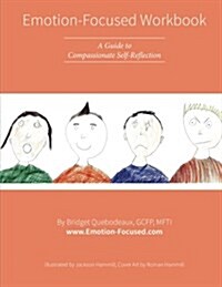 Emotion-Focused Workbook: A Guide to Compassionate Self-Reflection (Paperback)