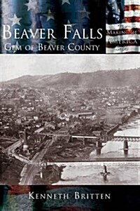 Beaver Falls: Gem of Beaver County (Hardcover)