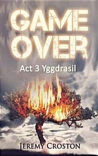 Game Over: ACT 3 Yggdrasil (Paperback)