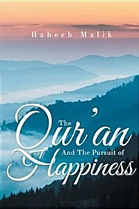 The Quran and the Pursuit of Happiness (Paperback)