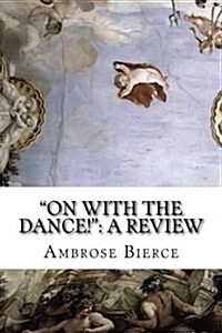 On with the Dance!: A Review (Paperback)