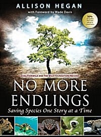 No More Endlings: Saving Species One Story at a Time (Hardcover)