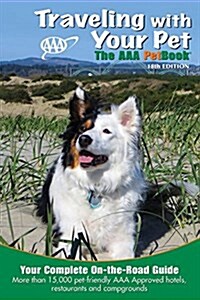Traveling with Your Pet: The AAA Petbook (Paperback, 18)