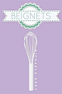 Beignets: Volume 2 (Paperback, First Edition)