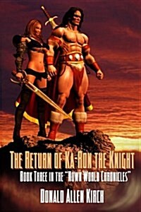 The Return of Ka-Ron - The Knight Book Three in the Nown World Chronicles (Paperback)