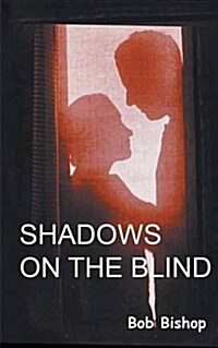 Shadows on the Blind (Paperback)