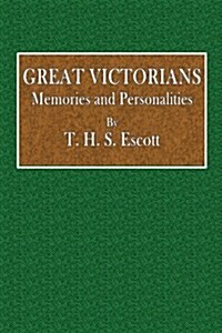 Great Victorians: Memories and Personalities (Paperback)