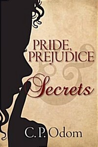 Pride, Prejudice & Secrets (Paperback)