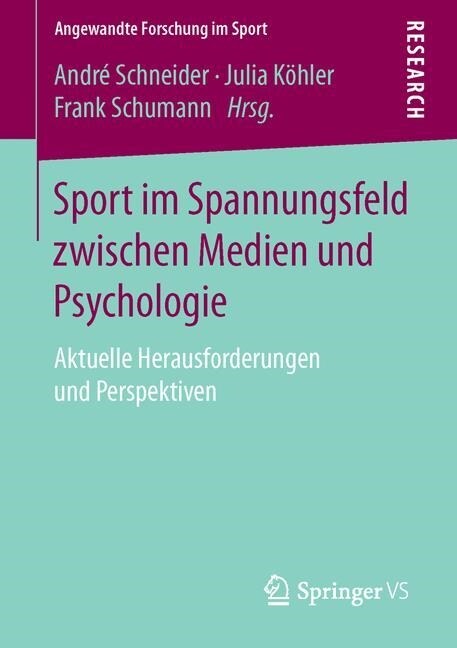 Sport Im Spannungsfeld Zwischen Medien Und Psychologie: Aktuelle Herausforderungen Und Perspektiven (Paperback)