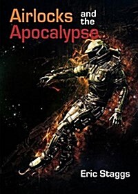 Airlocks and the Apocalypse (Paperback)