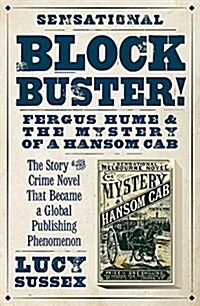 Blockbuster!: Fergus Hume & the Mystery of a Hansom Cab (Paperback)