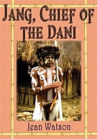 Jang, Chief of the Dani (Paperback)