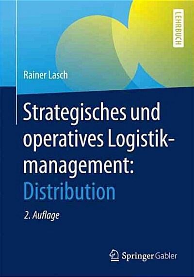 Strategisches Und Operatives Logistikmanagement: Distribution (Paperback, 2, 2., Aktualisier)