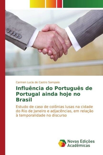 Influ?cia do Portugu? de Portugal ainda hoje no Brasil (Paperback)
