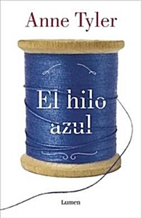 El Hilo Azul / A Spool of Blue Thread (Hardcover)