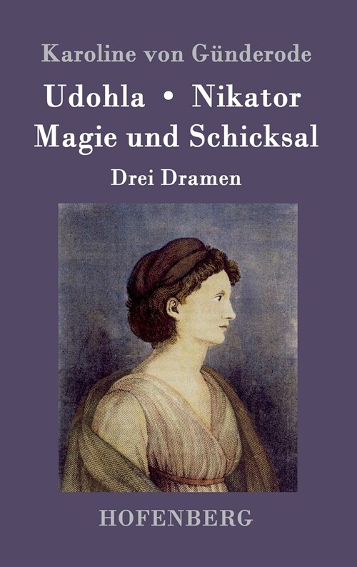 Udohla / Magie und Schicksal / Nikator: Drei Dramen (Hardcover)