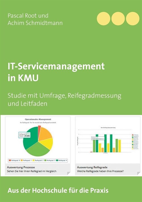 IT-Servicemanagement in KMU: Studie mit Umfrage, Reifegradmessung und Leitfaden (Paperback)