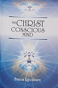 The Christ Conscious Mind (Paperback)