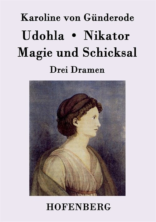 Udohla / Magie und Schicksal / Nikator: Drei Dramen (Paperback)