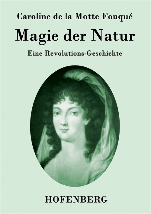 Magie der Natur: Eine Revolutions-Geschichte (Paperback)