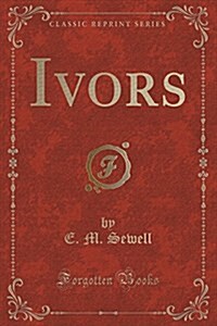 Ivors (Classic Reprint) (Paperback)