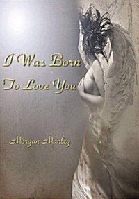 I Was Born to Love You (Hardcover)