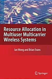 Resource Allocation in Multiuser Multicarrier Wireless Systems (Paperback)