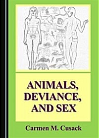 Animals, Deviance, and Sex (Hardcover)