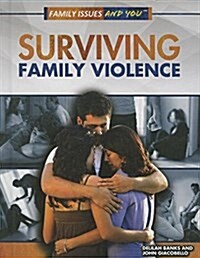 Surviving Family Violence (Library Binding)