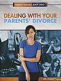 Dealing with Your Parents Divorce (Paperback)