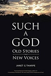 Such a God: Old Stories, New Voices (Paperback)